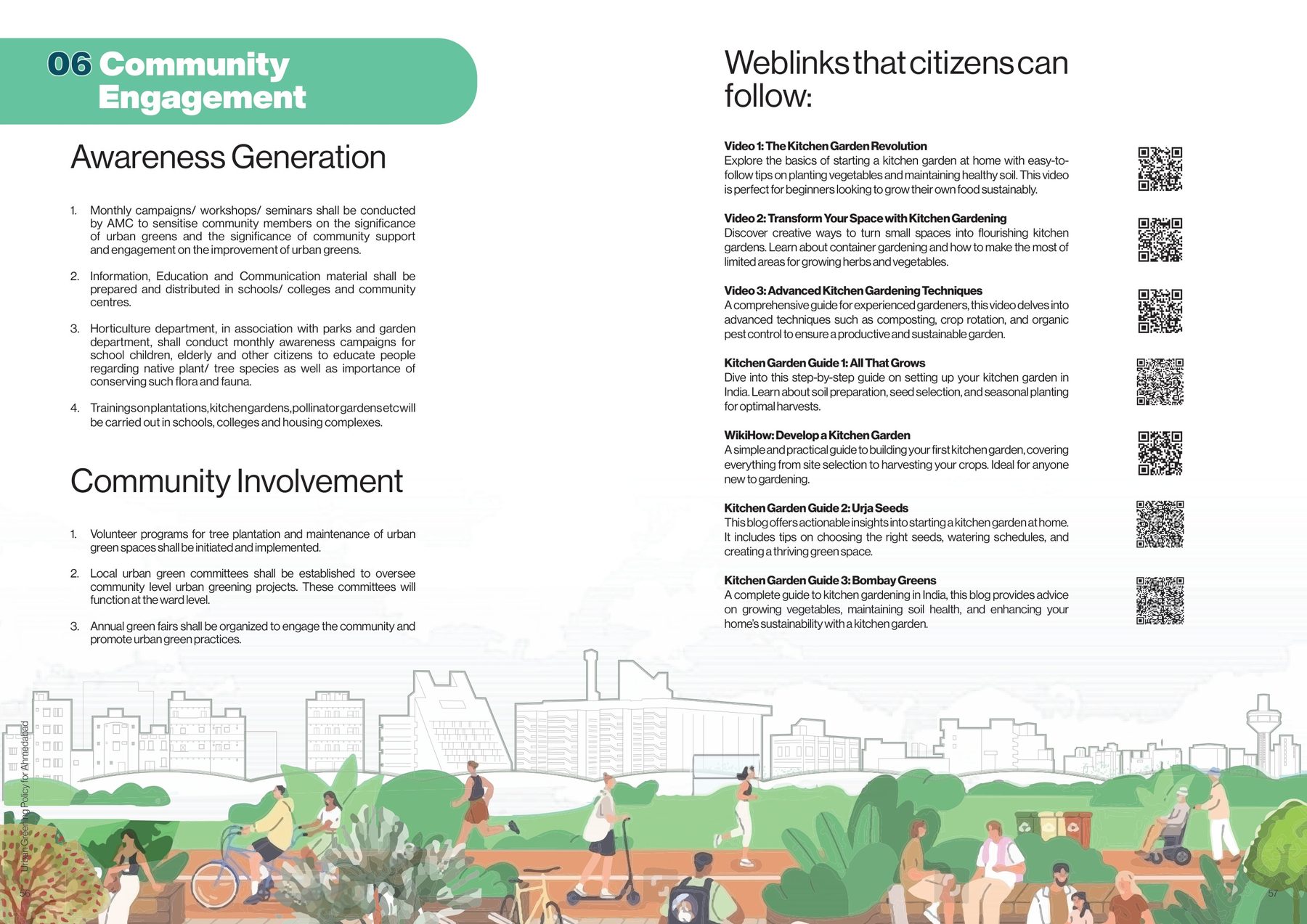 Community engagement. Monthly campaigns, training in schools and housing complexes, volunteer programmes, and the weblinks a citizen can follow to start a kitchen garden.