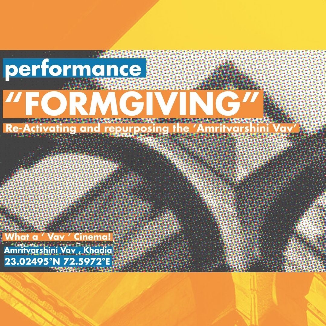 The poster. Formgiving: re-activating and repurposing the Amritvarshini Vav. What a vav cinema.